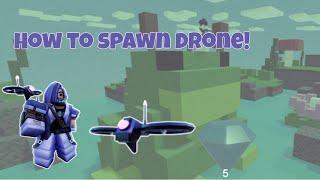 How to spawn drone in roblox bedwars