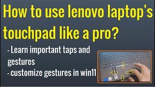 How to use a Lenovo laptop's touchpad like a pro? || Learn Taps and Gestures Tutorial for Beginners