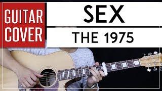 Sex Guitar Cover Acoustic - The 1975  |Chords|