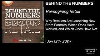 Reimagining Retail: New Store Formats, Which Work, and Which Don’t | Jun 12, 2024