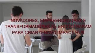 Impact Hub: Codesign do novo Centro de Inovação Social de SP #ImpacteOFuturo