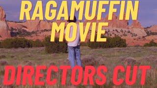 Ragamuffin Movie | 10 Year Anniversary Director's Cut