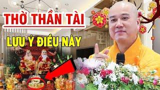 Ai Có Thờ Thần Tài THỔ ĐỊA Cũng Nên Nghe 1 Lần Sẽ Hiểu  - Pháp Thoại Thầy Thích Pháp Hoà