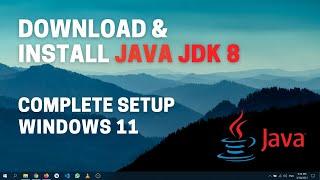 How to Install Java JDK 8 on Windows 11 ( with JAVA_HOME )