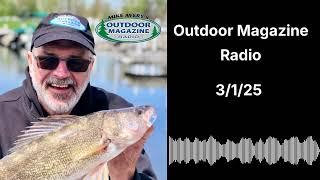 Outdoor Magazine Radio (3/1/25)