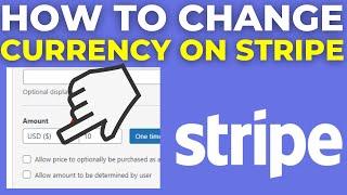 How To Change Currency On Stripe (2024)