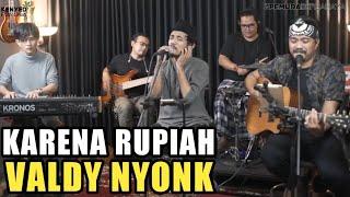 3PEMUDA BERBAHAYA FEAT VALDY NYONK || KARENA RUPIAH  - VALDY NYONK COVER