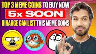 Top 3 New Meme Coins Need Buy Now / soon 5x