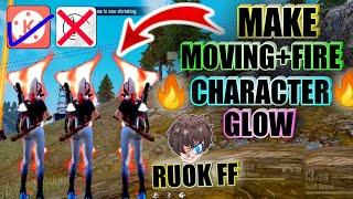 How To Make Moving Character Glow Like Ruok FF || How To Make Moving Fire Character Glow
