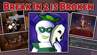 Break In 2 Has A HUGE PROBLEM...