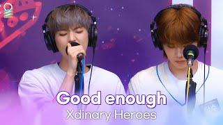 [ALLIVE] Xdinary Heroes(엑스디너리 히어로즈) - Good enough | 올라이브 | 아이돌 라디오(IDOL RADIO) 시즌3 | MBC 230508 방송