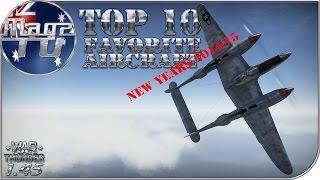 War Thunder - Top 10 Favorite Aircraft