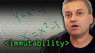 Immutability - Computerphile