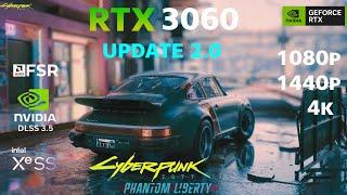 Cyberpunk 2077 Phantom Liberty 2.0 | RTX 3060 & Ryzen 5600 | 1080p 1440p 4K & DLSS  | Teste Completo