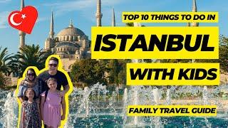 Things to do in Istanbul with kids | The ultimate Istanbul family travel guide