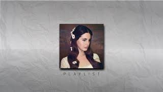 lana del rey songs playlist | Best songs of all time playlist #part1