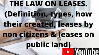 creation of leases-types-definition-leases on public land-leases by non citizens-acquiring a lease.