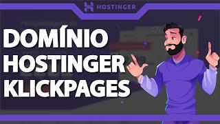 Como usar o domínio da Hostinger na Klickpages ATUALIZADO 2023