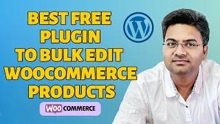 How to Bulk Edit WooCommerce Products faster with Free Wordpress Plugin- Bulky plugin review