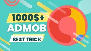 Google Admob earning trick | Earn 20$ per day with admob