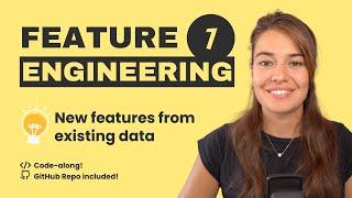 Feature Engineering: Create new features using existing data