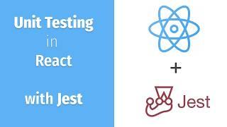 Unit Testing in React with Jest - Mock, Snapshots and more