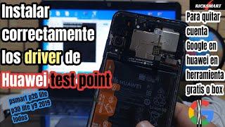 Como instalar Driver Huawei test point para frp con box o herramienta quitar cuenta Google