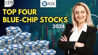 Top 4 Blue-Chip Stocks | 2024 | Best Bluechip companies listed on (ASX)