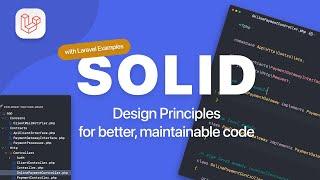 Achieve Flexible, Robust Code: A Practical Look at SOLID Principles — with Laravel Examples