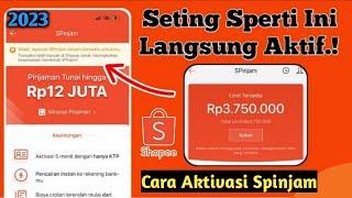 Spinjam Belum Tersedia ini Caranya Untuk | Cara Aktivasi Spinjam Shopee Terbaru 2023