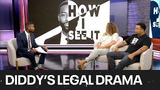 How I See It: Diddy and his legal drama