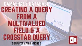 Creating a Query from a Multivalued Field & a Crosstab Query