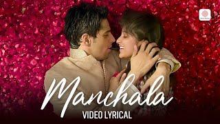 Manchala - Lyrical Video | Parineeti Chopra, Sidharth Malhotra | Hasee Toh Phasee | Vishal & Shekhar