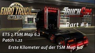 ETS 2 TSM Map 6.2 Patch 1.22 Part # 1 Erster Kilometer auf der TSM Map 6.2