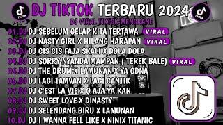 DJ TIKTOK TERBARU 2024  DJ SEBELUM GELAP KITA TERTAWA • DJ NASTY GIRL X HILANG HARAPAN • VIRAL