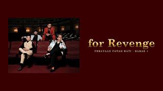 For Revenge - Perayaan Patah Hati Babak 1 (Full Album 2022)