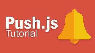 Push.js Tutorial | Create Desktop Notification with Javascript