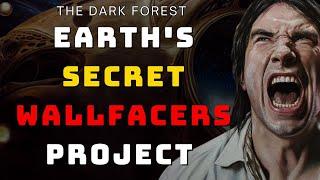 Humanity's secret Wallfacers Project | The Dark Forest