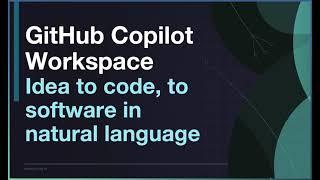 Explore the New Way of Development Using GitHub Copilot Workspace