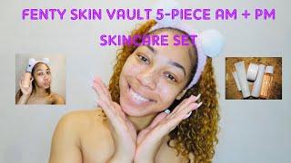 FENTY SKIN VAULT REVIEW: AM + PM SKINCARE SET