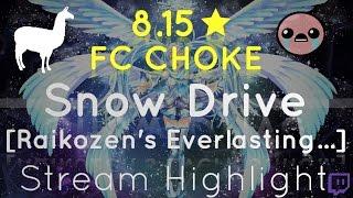 [Highlight] 8.15 FC CHOKE - Omoi - Snow Drive [Raikozen's Everlasting..] 1724x 1xmiss (filsdelama)