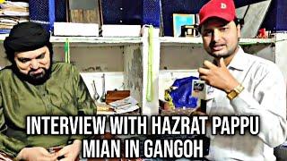 An impactful interview with Hazrat Pappu Mian in Gangoh: Shama Parveen to become Chairman.