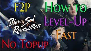 Blade & Soul Revolution - English How to LEVEL-UP Fast with NO TOP-UP Tutorial Guide Free to Play