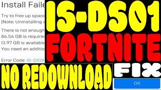 How To Fix Fortnite Error-How To Fix IS-DS01 Error Install Failed Not Enough Space For Any Epic Game