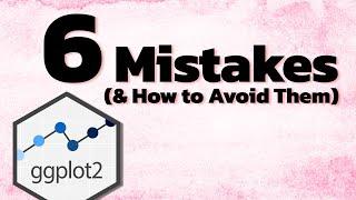 How to Avoid These Common Mistakes with {ggplot2} |  A Step-by-Step Tutorial