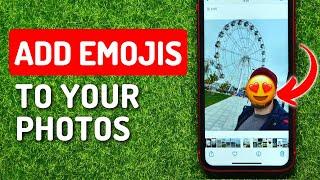 How To Add Emojis To Photos On Iphone. How to Use Markup on iPhone