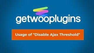 Usage Of Disable Ajax Threshold On WooCommerce Variation Swatches