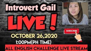 Introvert Gail LIVE!! all English speaking live stream challenge!!