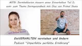 019 Darmbakterien steuern unser Essverhalten Teil 2! Uvm. zum Darm mit Ötzi von Primal State