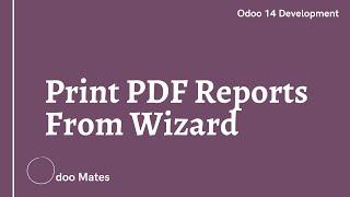 63.Create PDF Report From Wizard In Odoo14 || Odoo 14 Qweb Tutorials